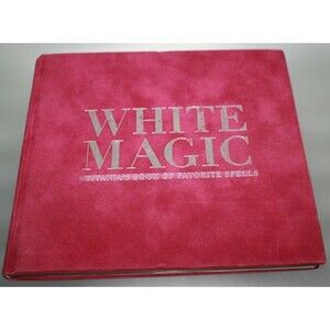 White Magic: Titania's Book Of Favorite Spells By Titania Hardie - Hardcover VG+